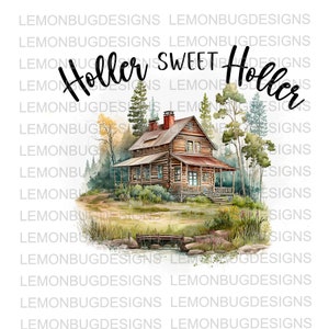Holler Sweet Holler png, Holler Livin&#39; PNG , Country png, T-shirt design, Printable Art, West Virginia PNG