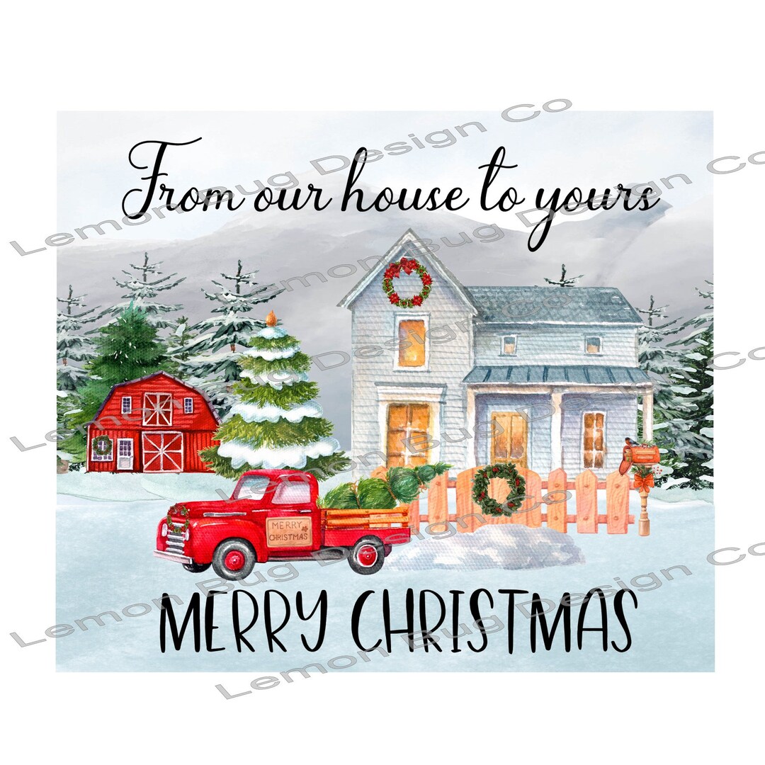 From Our House to Yours PNG, Printable Christmas Card PNG, Digital File ...