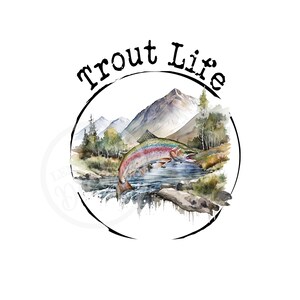 Trout Life png ,Gone Fishin&#39; PNG, Bass PNG, Fishing PNG, Digital Download, Sublimation png,  Printable Art