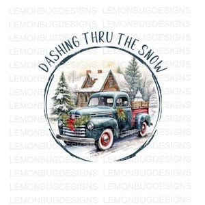 Dashing thru the Snow png, Vintage truck png, Christmas png, Farmhouse, Rustic, Country Christmas, Rustic Christmas,  Printable Art