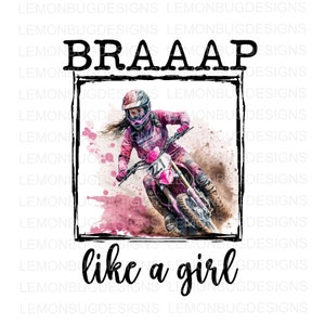 Braaap Like a Girl PNG, Mud PNG, Mudding png, Motocross png, Motorcycle png,  Digital Download, sublimation,  Printable Art