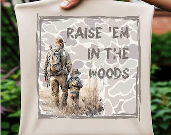 Raise 'em in the Woods PNG: Hunting Buddies Sublimation (Digital Download)