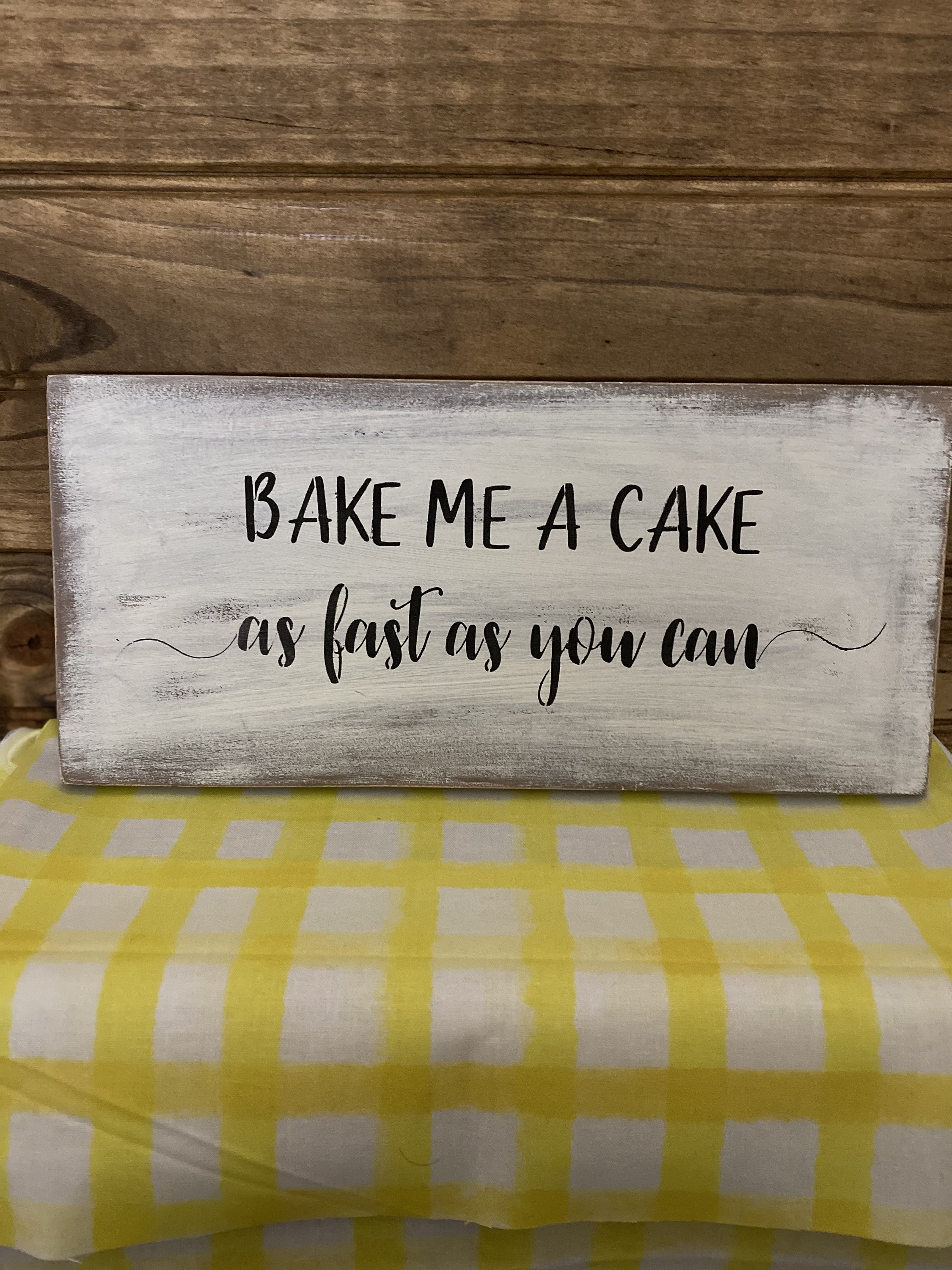 Bake Me A Cake As Fast As You Can Bake Me a Cake as Fast as You Can Sign/leaner - Etsy