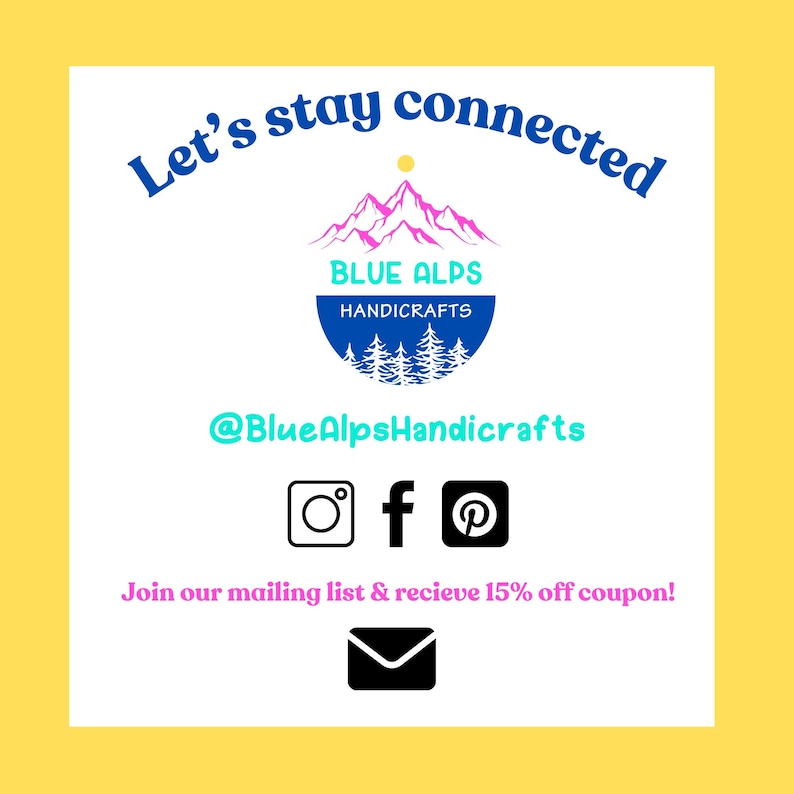 May include: White background with the text "Let's stay connected" in blue. The Blue Alps Handicrafts logo is in the center, with social media icons below. The text "Join our mailing list & recieve 15% off coupon!" is at the bottom.