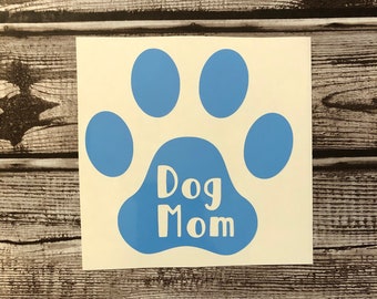 Dog Mom Decal | Dog Mom Sticker | Paw Decal