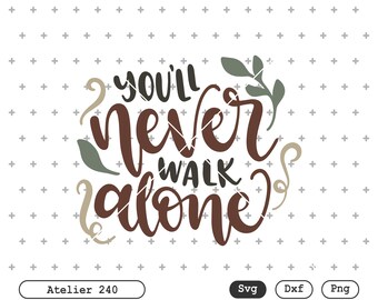 Never Walk Alone Svg Etsy
