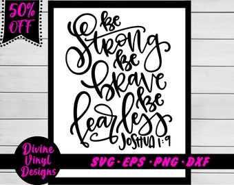 Be Brave Be Strong Be Fearless Svg, Quote SVG, Inspiration SVG, Png, Eps, Dxf, Cricut, Cut Files, Silhouette Files, INSTANT Download Svg