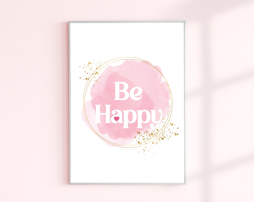 Be Happy Art Prints Inspirational Quotes Digital Prints Printable Wall ...