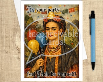 Feel Frida Be Yourself. – Funny Frida Kahlo Birthday Card