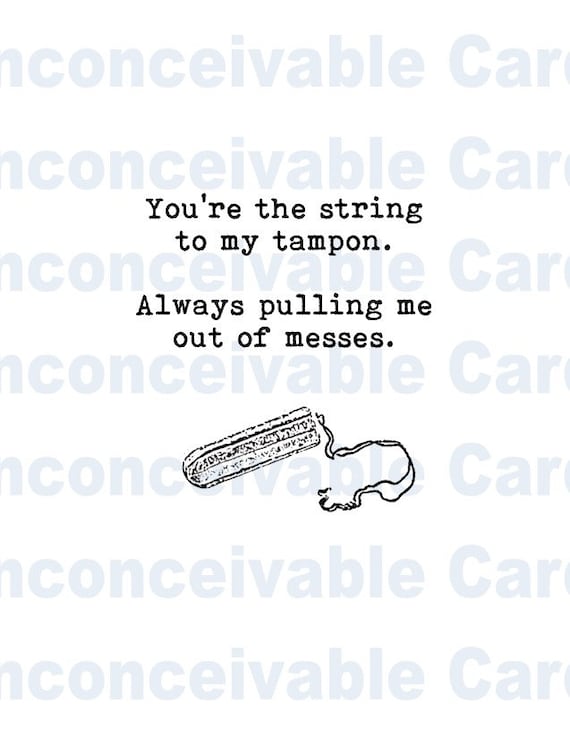 Funny Card for Her, Tampon Card, Snarky Humor Card, Dirty Humor