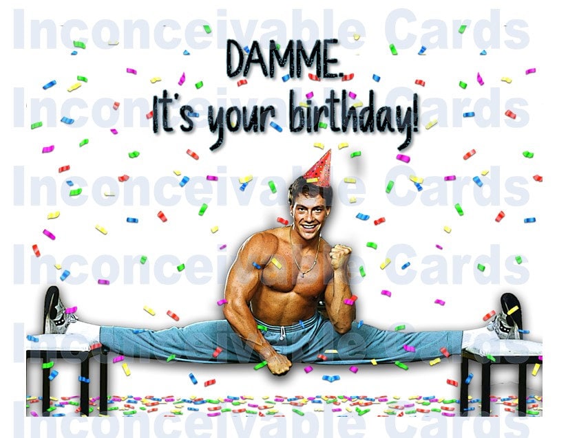 Meme Maker - Happy birthday dan. From van damme. Meme Generator!