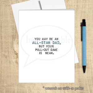 Puede incluir: Una tarjeta blanca con un globo de diálogo que contiene el texto "You may be an all-star dad, but your pull-out game is weak."