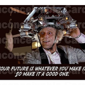 Funny Back to the Future Your Future Is What You Make It Card, congratulations, graduation card, anniversary card, 80s birthday image 2