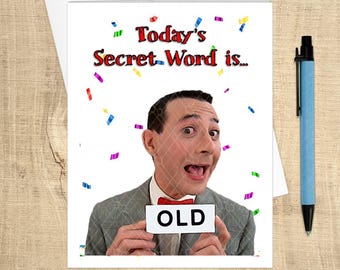 Pee Wee&#39;s &quot;Secret Word is Old&quot; Funny Birthday Card, Retro, 1980s, Gen X *Limited Time: FREE postcard with qualifying purchase