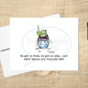 Grappig 'No Jobs, Pets Head Falling Off'-sympathiekaartje, Bad Day, Thinking of You, * Tijdelijk: GRATIS ansichtkaart bij in aanmerking komende aankoop