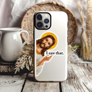 I Saw That Jesus Waterproof Sticker