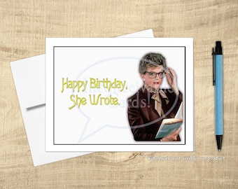 Happy Birthday She Wrote - 80s TV Quote, 1980s Retro,  Handmade Birthday Cards