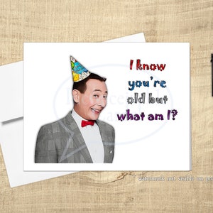 Carte de voeux d'anniversaire drôle « Je sais que vous êtes vieux », pee wee drôle, enfants des années 80, rétro années 80 * Durée limitée : carte postale gratuite avec achat éligible