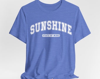 Sunshine State of Mind T Shirt For Women, Travel Beach Vacation Shirt, Sunshine Shirt, Motivational Shirt, Gift for Her