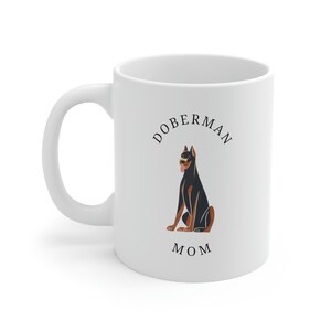 Doberman Mom Mug, Funny Coffee Mug, Dog Ceramic Coffee Mug, Dog Mug Handmade, Dog Lover Gift Mug