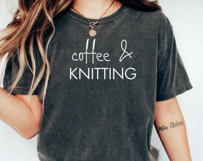 Knitting Gifts For Knitters, Coffee And Knitting Shirt, Knitting Shirt, Knitting Gifts, Coffee Shirt