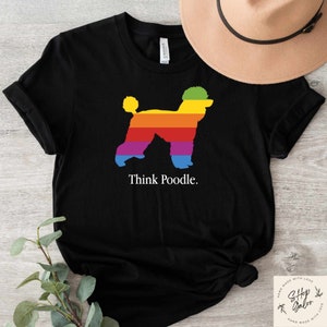 Think Poodle Shirt, Poodle dog mom t-shirt,  poodle shirts, poodle lover,  funny poodle shirt, Poodle gift