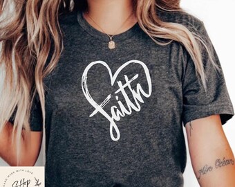 Faith Heart Shirt, Christian Shirts For Women, Mens Christian Shirt, Christian Mom Shirt, Religious Shirt, Christian T-shirt