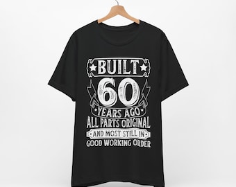 Built 60 Years Ago Shirt, Vintage 1964 Shirt, 60th Birthday