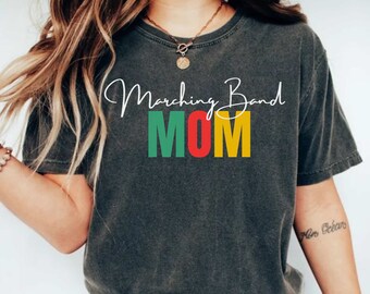 Marching Band Tshirt, Band Mom Shirt, Marching Band Shirt, Marching Band Mom, Mothers Day Gift