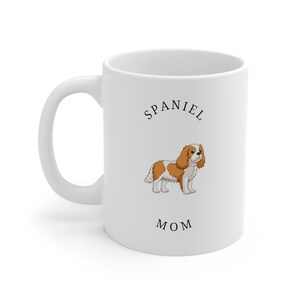 Spaniel Mom Mug, Funny Coffee Mug, Dog Ceramic Coffee Mug, Dog Mug Handmade, Dog Lover Gift Mug