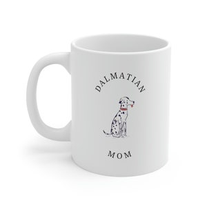 Dalmatian Mom Mug, Funny Coffee Mug, Dog Ceramic Coffee Mug, Dog Mug Handmade, Dog Lover Gift Mug