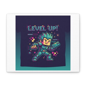 May include: A canvas print featuring a pixelated illustration of a video game character holding a controller. The character is in a dynamic pose, wearing green and blue armor. The words "LEVEL UP!" are displayed above the character in pixelated font.