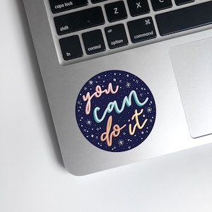 Vous pouvez le faire autocollant, autocollant de motivation, autocollant de citation de motivation, autocollant d’encouragement, autocollants de vinyle imperméable à l’eau, autocollant d’ordinateur portable mignon