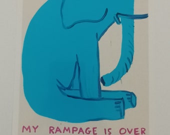 David Shrigley 'I Must Rest. My Rampage is Over '. Open edition A5 elephant/animal illustration postcard.  Wall art. Free delivery.