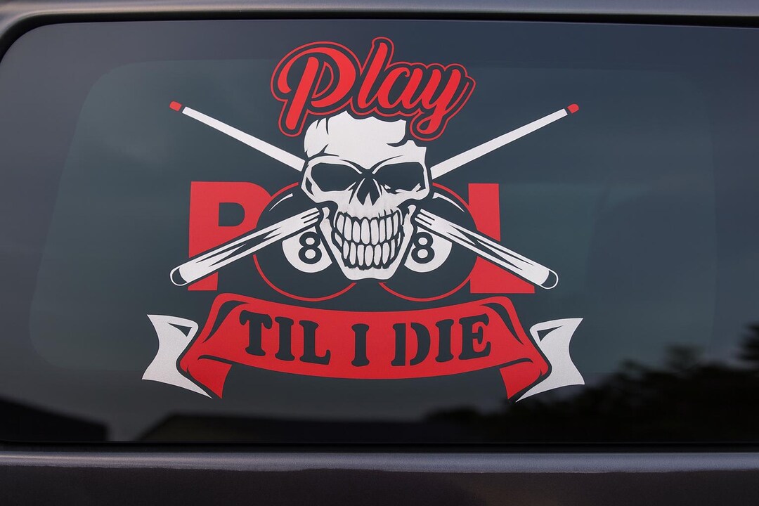 Skull Billiards Decal – Play Pool Til I Die Car Window Sticker - Etsy