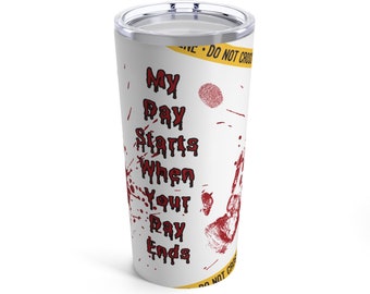 CSI Tumbler 20oz. Crime Scene Investigator, Investigation, Blood Spatter, True Crime | GIFT Detective Medical Examiner Travel Mug