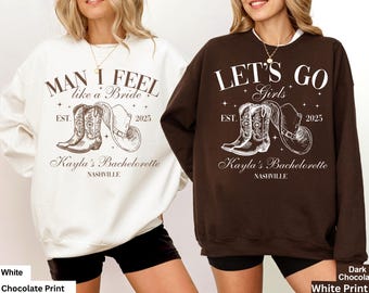 Bachelorette Party Sweatshirt, Nashville Bachelorette, Man I Feel Like a Bride, Cowgirl Bach Party, Rodeo Bachelorette Sweatshirt, Western
