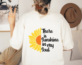 There is Sunshine in my Soul T Shirt, Custom T Shirt, Unisex T Shirt, Ladies T Shirt, Sunshine T Shirt, Summer T Shirt, Personalized