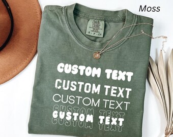 Comfort Colors® Custom Text Shirt Personalized Comfort Colors Shirt Personalized Name Shirt Custom Shirt for Women Gift for Mom, Logo Shirt