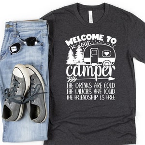 Welcome To Our Camper Shirt , Road Trip , Nature Love Shirt ,Adventure Shirt , Outdoor Shirt , Explore Shirt ,Nature Shirt , Gift Shirts.