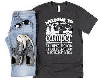 Welcome To Our Camper Shirt , Road Trip , Nature Love Shirt ,Adventure Shirt , Outdoor Shirt , Explore Shirt ,Nature Shirt , Gift Shirts.