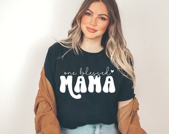 One Blessed Mama T Shirt, Mama T Shirt, Mom T Shirt, Mothers Day T Shirt, Gift for Mama, Custom T Shirt, Personalized T Shirt, Unisex Shirt