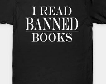 I read banned books  funny t shirt tee