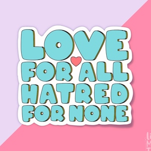 Love For All Hatred For None Sticker, Islamic Sticker, Muslim Sticker, Laptop Sticker, Vinyl Decal, Quote Sticker