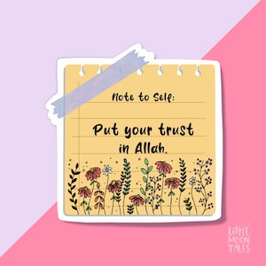Note to Self Sticker, Islamic Sticker, Muslim Sticker, Laptop Sticker, Water Bottle Sticker, Trust in Allah Sticker