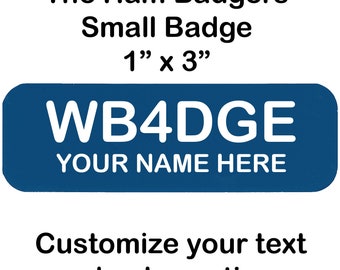 Small Custom Amateur Ham Radio Call Sign Name Badge