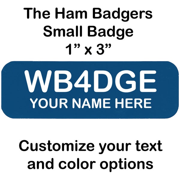 Small Custom Amateur Ham Radio Call Sign Name Badge