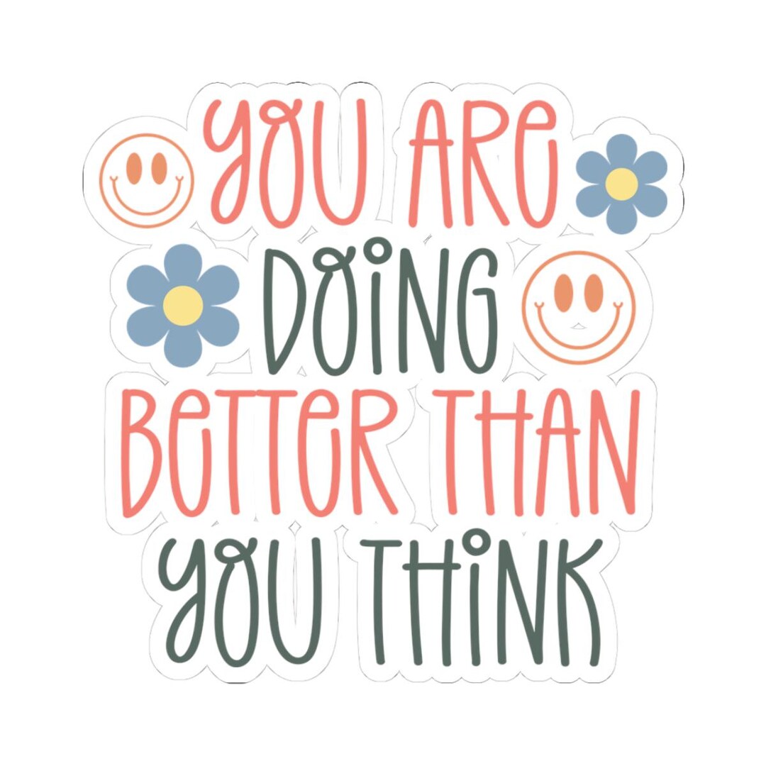You Are Better Sticker, Mental Health Matters, Positive Quote, Self ...