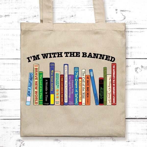Im With The Banned Tote Bag, Library Books, Library Tote, Banned Books Bag, Reading Tote, Librarian Bag, Teacher Tote Bag, Banned Library