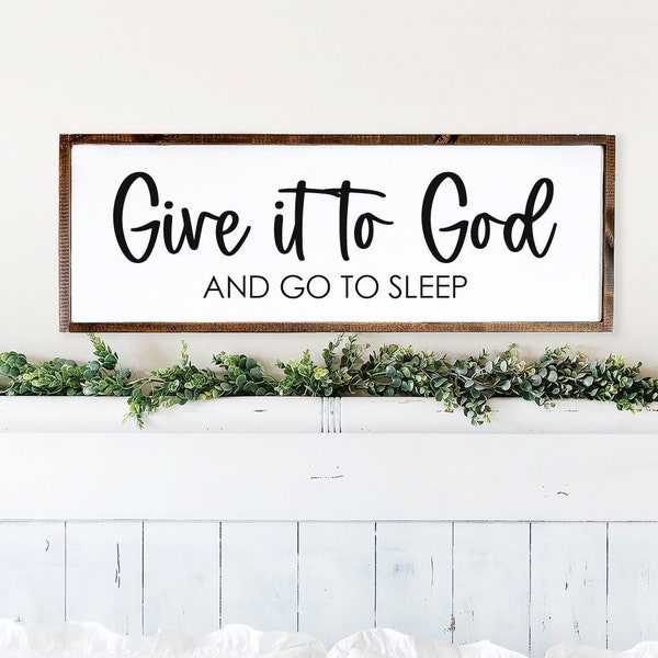 Give It To God And Go To Sleep SVG | Bible Svg | Bible Quotes Svg | Inspirational Svg | Faith Svg | Bedroom Sign | Sign Svg